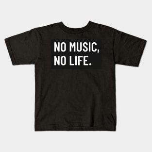 No music, no life Kids T-Shirt